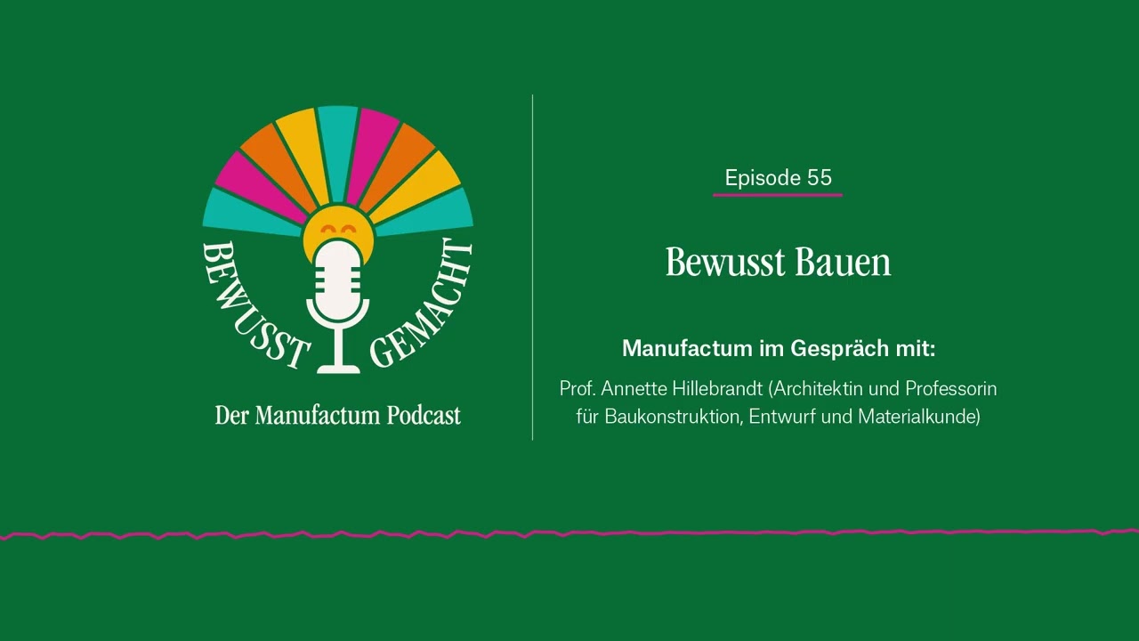 Episode 55. Bewusst Bauen
