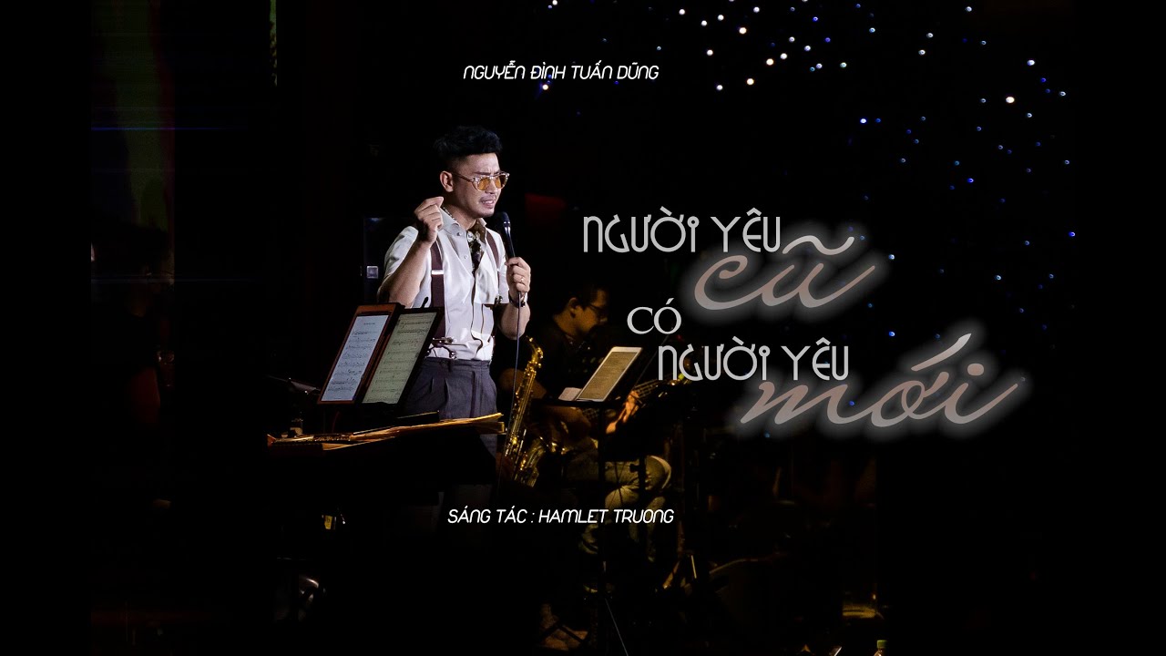 NGƯỜI YÊU CŨ CÓ NGƯỜI YÊU MỚI (Hamlet Trương) | NGUYỄN ĐÌNH TUẤN DŨNG live at Phòng Trà Bến Thành