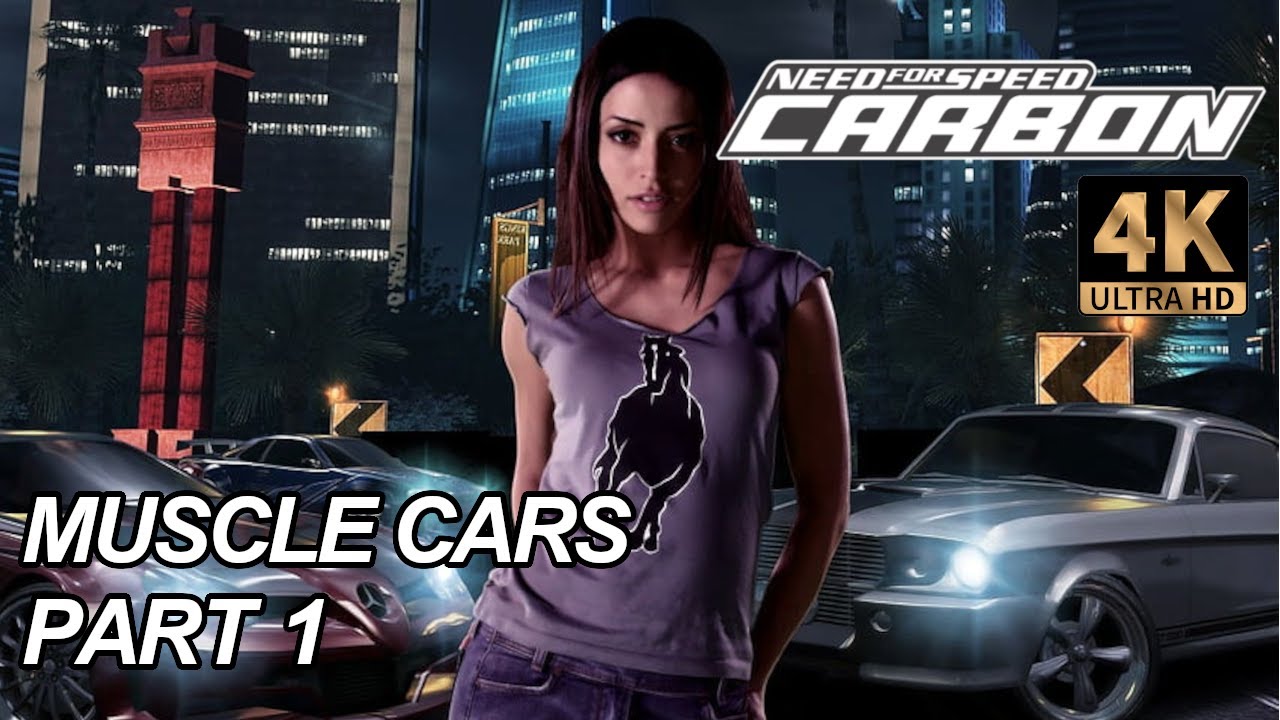 Need for Speed Carbon story mode only muscle cars part 1 (MOD 4K TEXTURES  60 FPS)