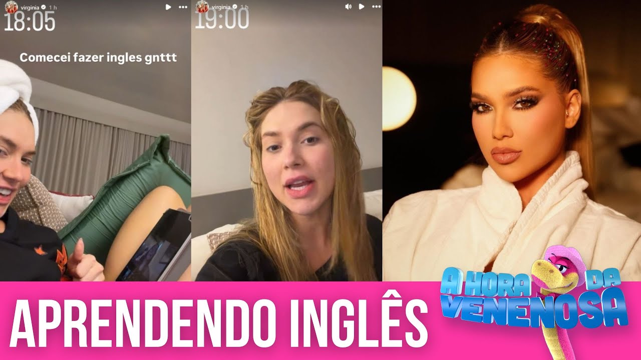 DEPOIS DE PASSAR “PERRENGUE” EM DUBAI, VIRGINIA FONSECA FINALMENTE INVESTE NO INGLÊS