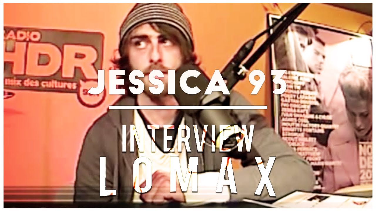 Jessica 93 - Interview Lomax
