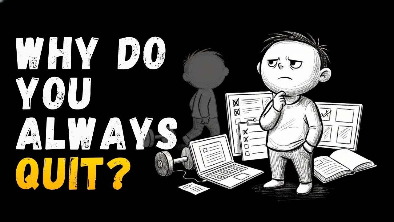 Are You Tired of Being a QUITTER Here's the Real Reason You Can't Stick
