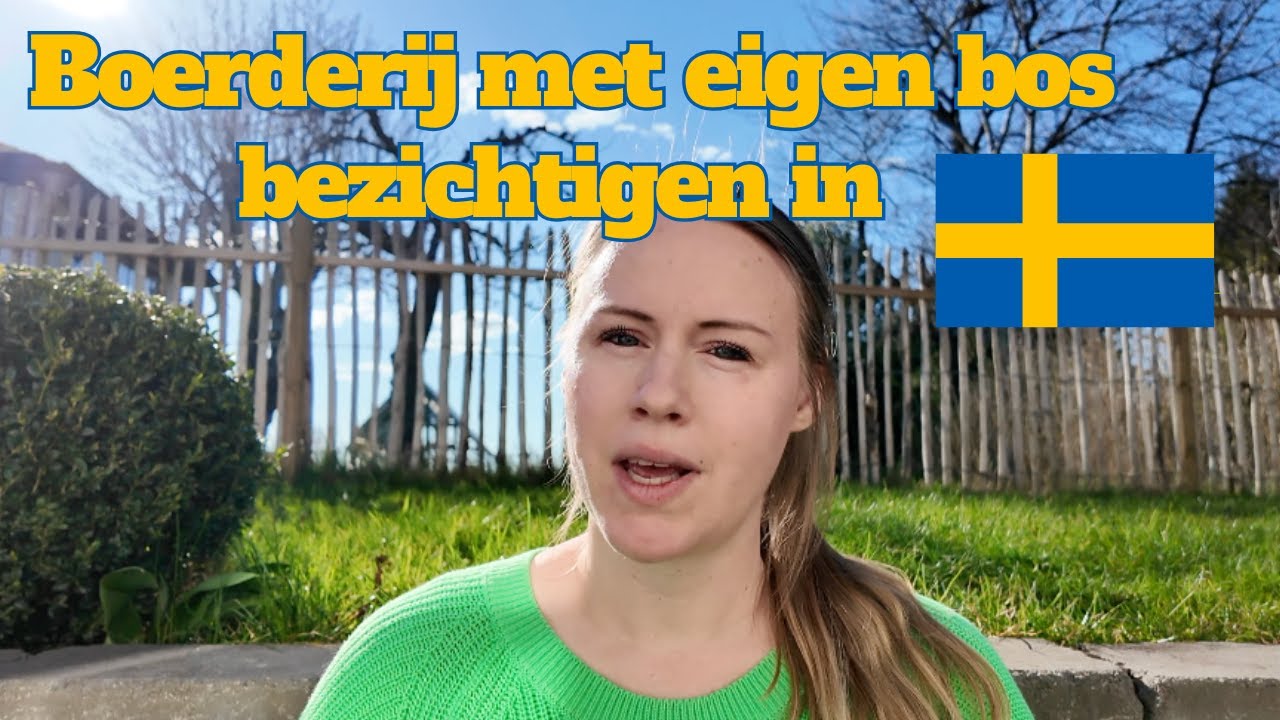 #29 BEZICHTIGING van BOERDERIJ in Zweden | Emigreren naar Zweden