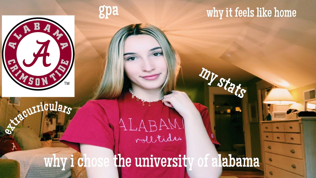 why i chose the university of alabama: my stats, gpa, + more!