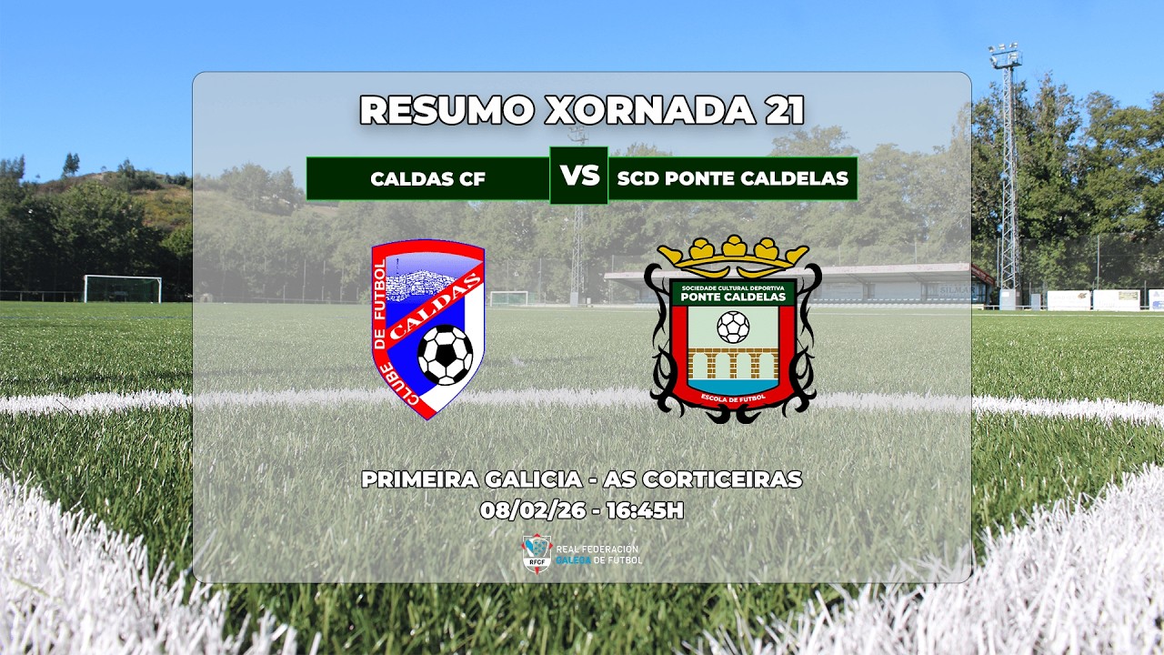 XORNADA 21: CALDAS CF - SCD PONTE CALDELAS