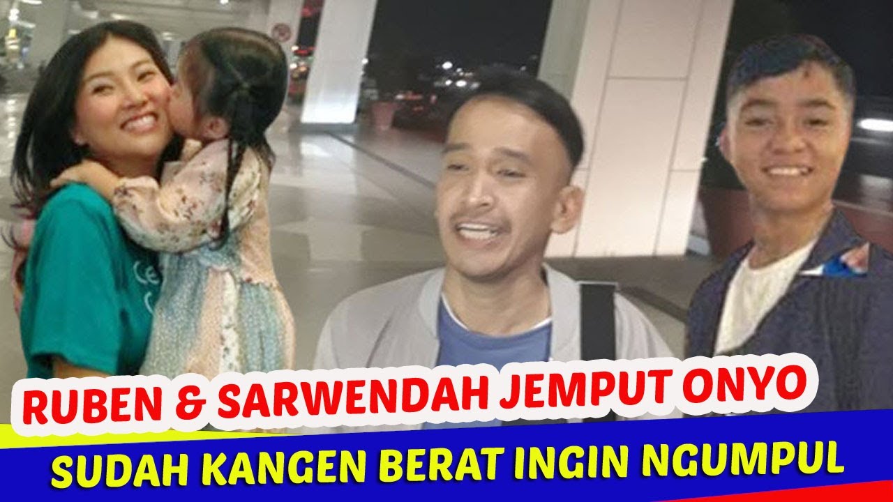 Ruben Onsu dan Sarwendah jemput onyo saling lepas kangen di bandara