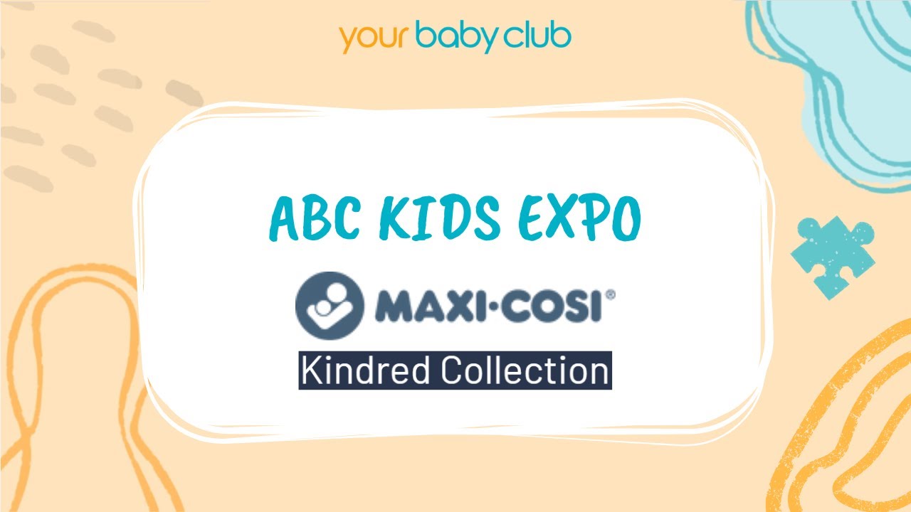 ABC Kids Expo - Maxi Cosi Kindred Collection