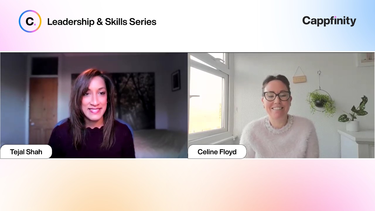 Cappfinity's Celine Floyd and Tejal Shah discuss the importance of strong leadership and AI