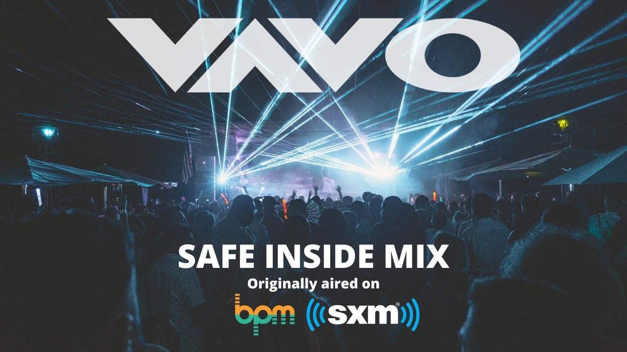 VAVO Safe Inside Mix (Sirius XM BPM)