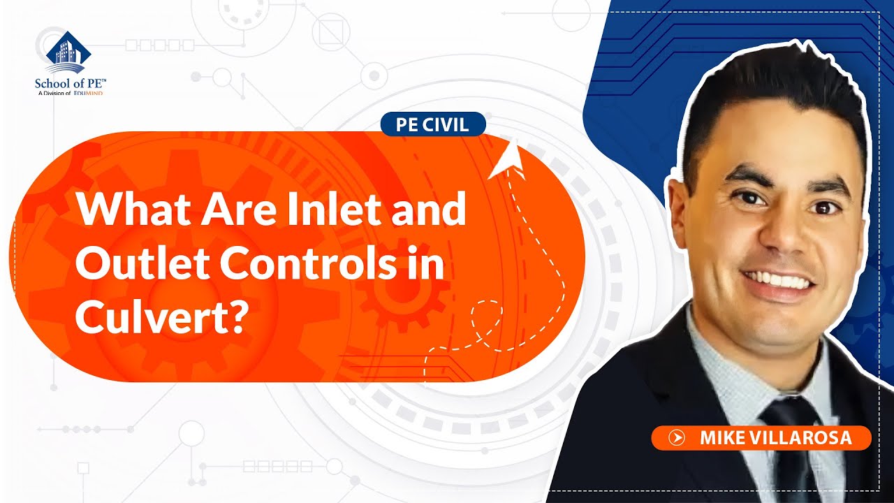 What Are Inlet and Outlet Controls in Culvert? | PE Civil Exam | PE Course Prep