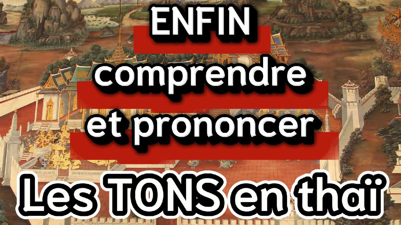 Les 5 Tons en Tha&iuml; : Le Guide COMPLET pour D&eacute;butants