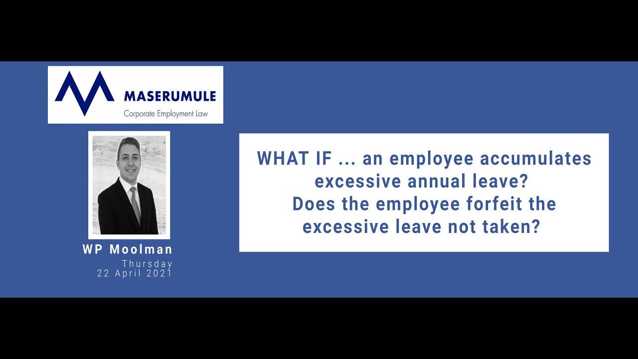 WHAT IF ... an employee accumulates excessive annual leave?