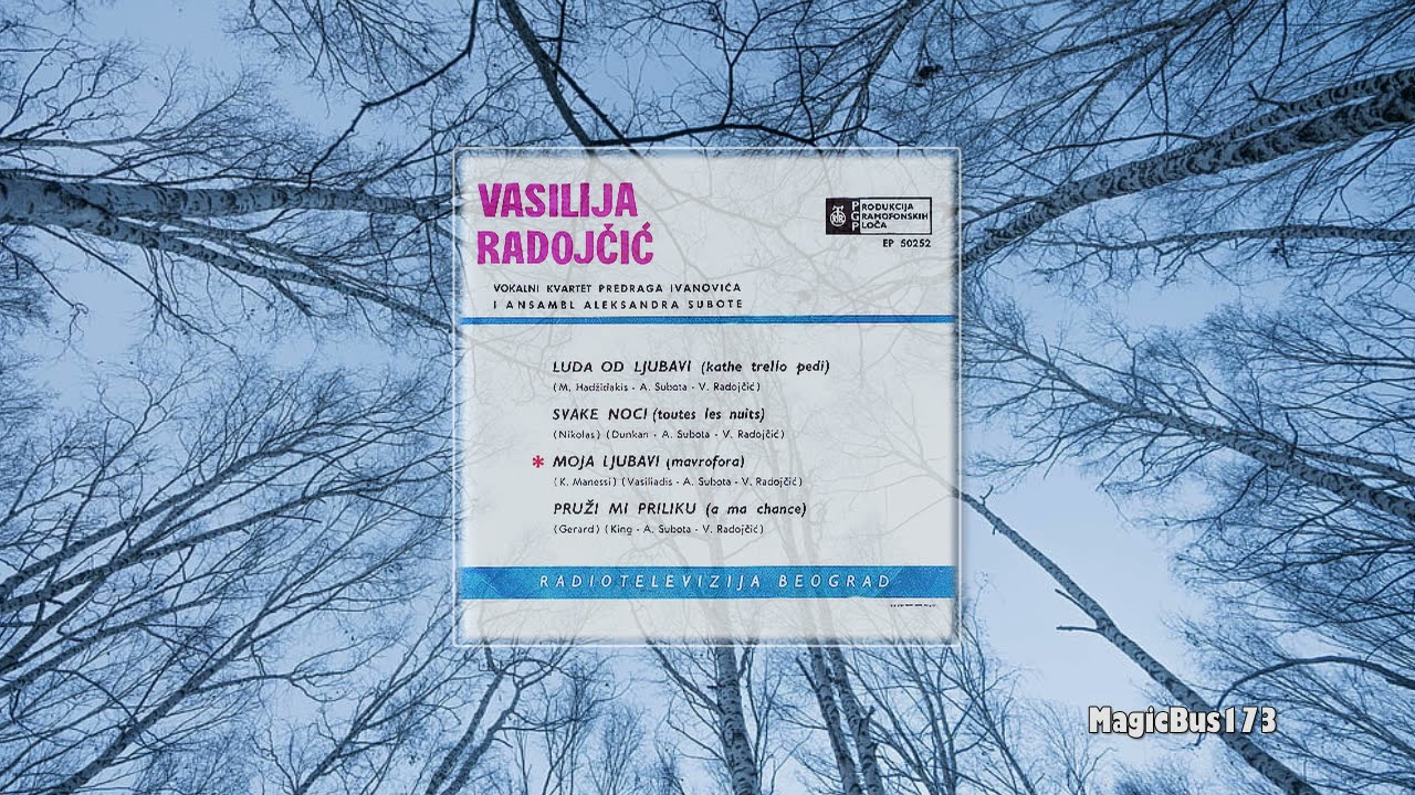 Vasilija Radojčić - Moja ljubavi (Mavrofora)