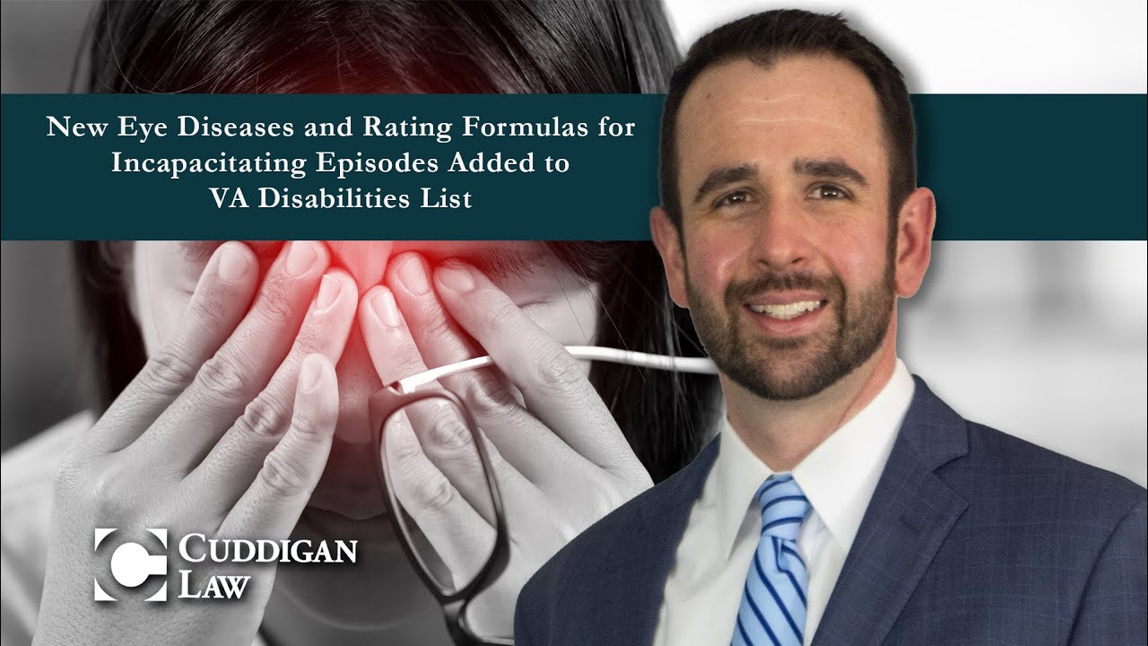 New Eye Diseases and Rating Formulas for Incapacitating Episodes Added to VA Disabilities List