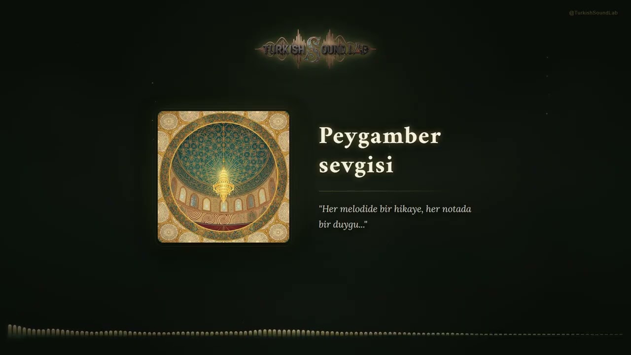 Peygamber Sevgisi - Manevi M&uuml;zik | Turkish Sound Lab