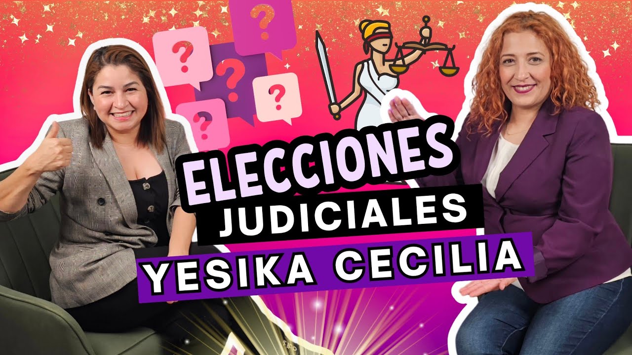 PRIMERAS ELECCIONES DEL PODER JUDICIAL. EPISODIO 3
