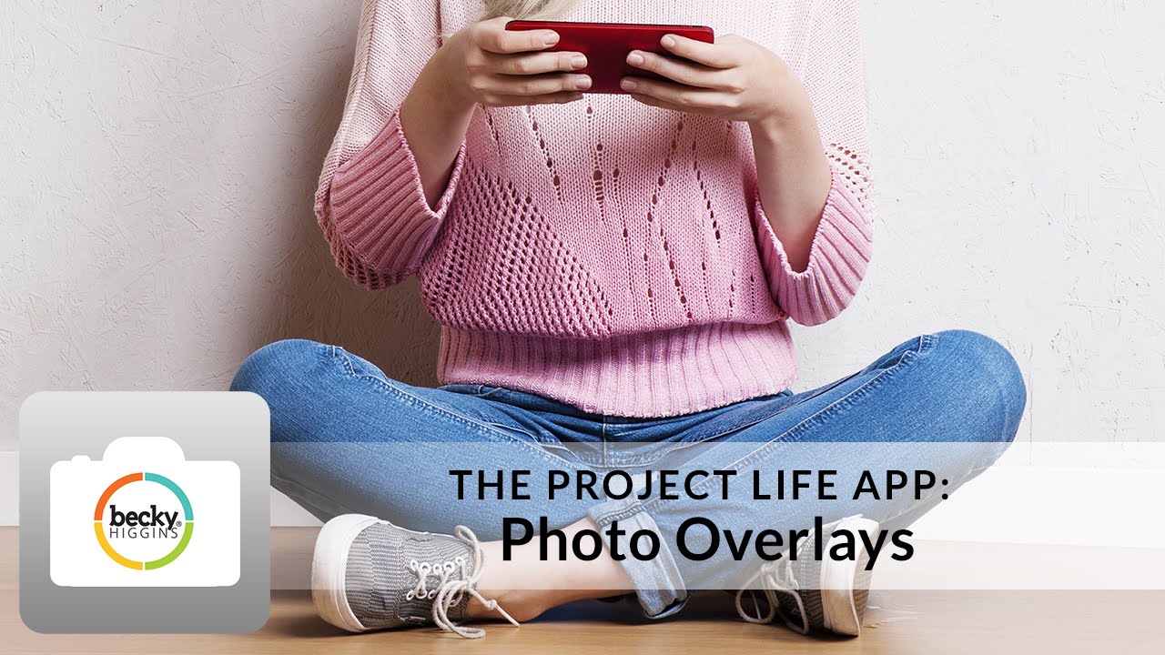 Project Life App Tutorial: Photo Overlays!