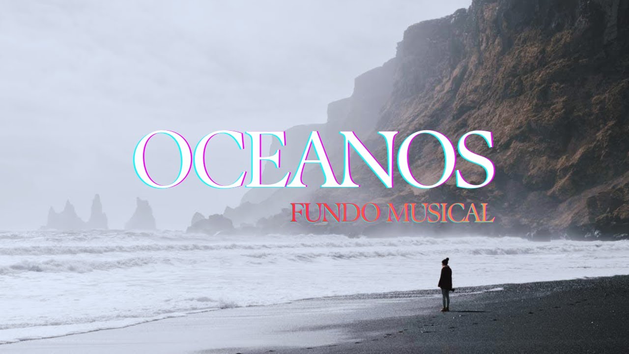 FUNDO MUSICAL DE OCEANOS| PARA ORAÇÃO, DEVOCIONAL, MINISTRAÇÃO, ESTUDOS| PIANO + PAD