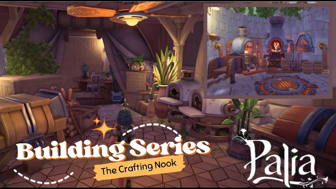 PALIA | Building Series - Part 4: The Crafting Nook