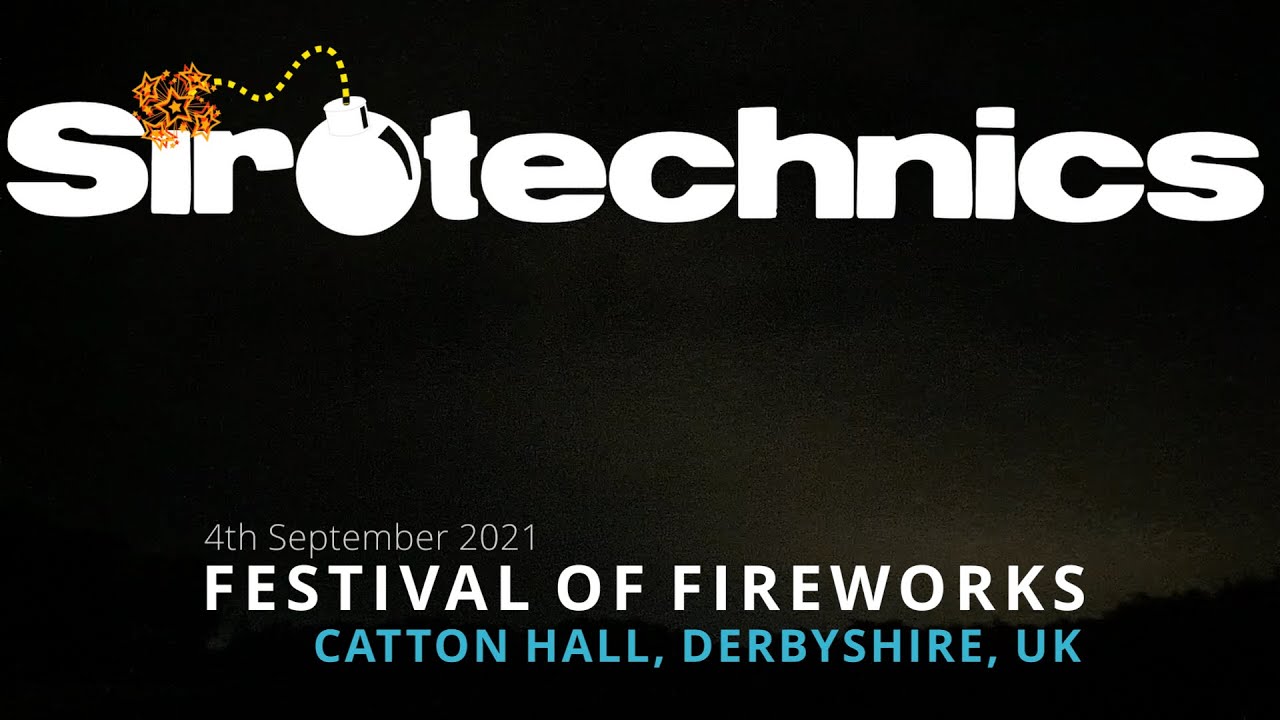 Sirotechnics Fireworks - Catton Hall - Festival of Fireworks 2021
