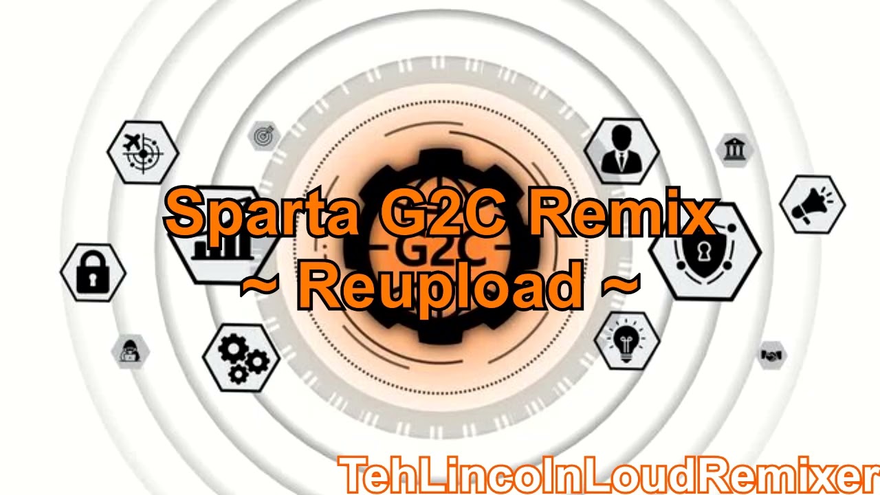 (REUPLOAD) Sparta G2C Remix - Base