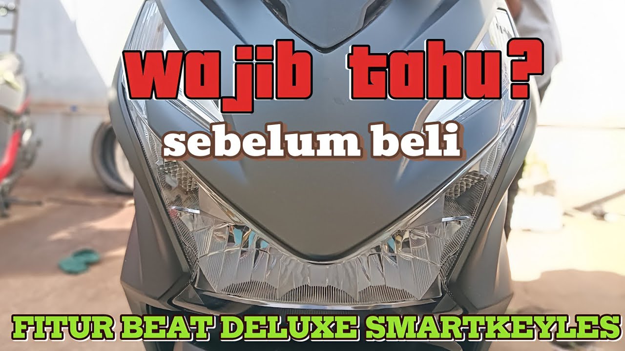 FITUR BEAT DELUXE SMARTKEYLES TERBARU 2024 VERSI TERTINGGI