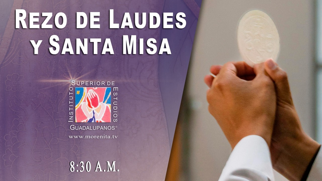 Rezo Laudes y Misa Coral del Cabildo, Basílica de Guadalupe, 18 de MARZO 2026 8:30 hrs.