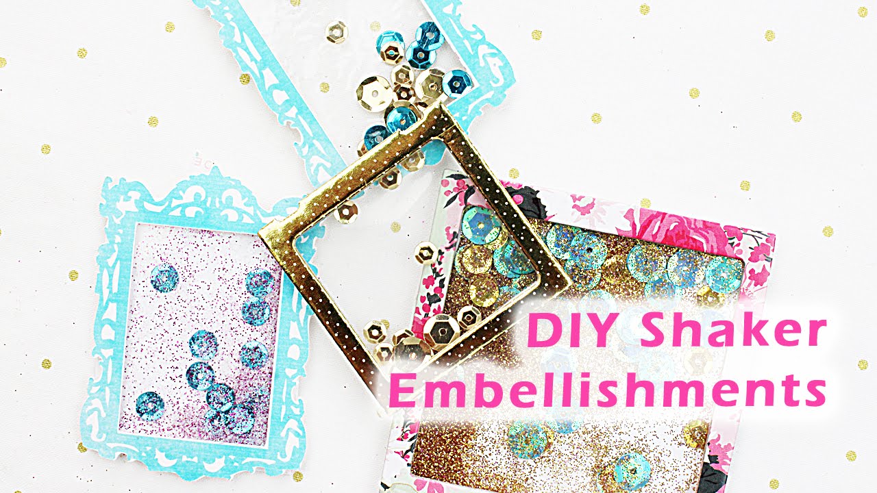 DIY Shaker Embellishments