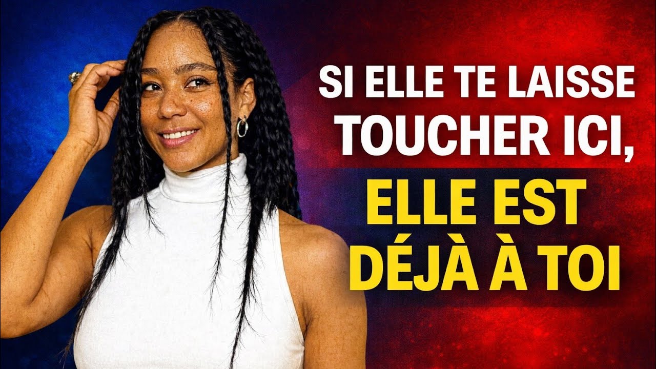 Si elle accepte de toucher ICI, elle est déjà a toi| À voir absolument