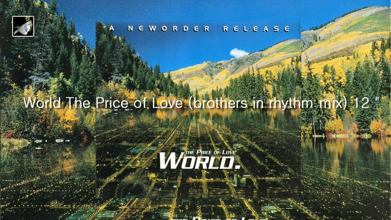 World The Price of Love brothers in rhythm mix by New Order