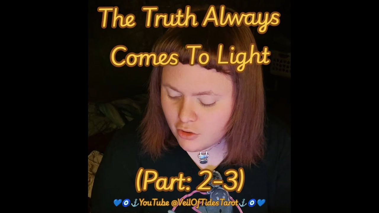 The Truth Comes To Light (Part: 2-3)