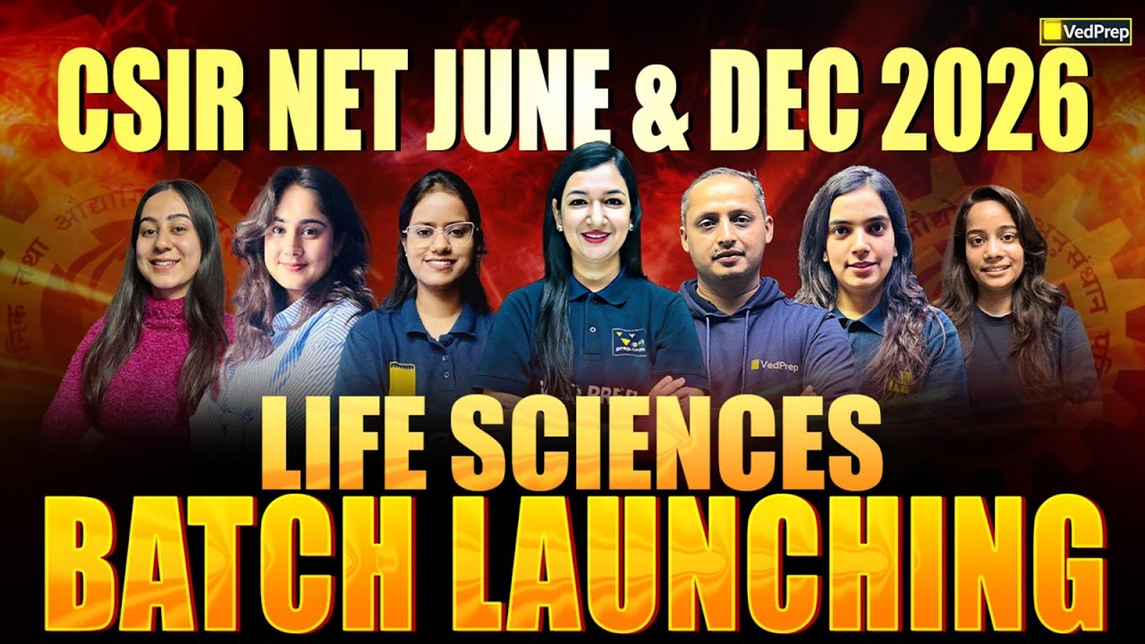 CSIR NET Life Sciences | June & Dec 2026 Batch Launch | Complete Preparation | VedPrep Biology