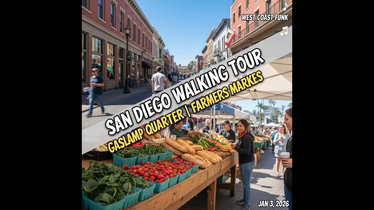 San Diego Gaslamp Quarter Walking Tour | Farmers Market | Relaxing West Coast Funk