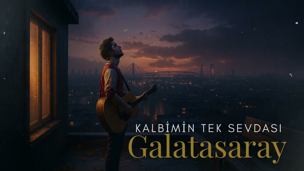 Kalbimin Tek Sevdası Galatasaray  Duygusal Slow GS Şarkısı 2025