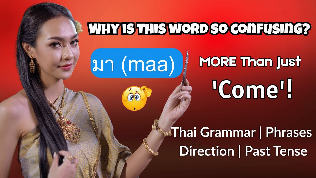ALL Uses of มา (maa) in Thai | Master the Word “Come” in Real Conversations
