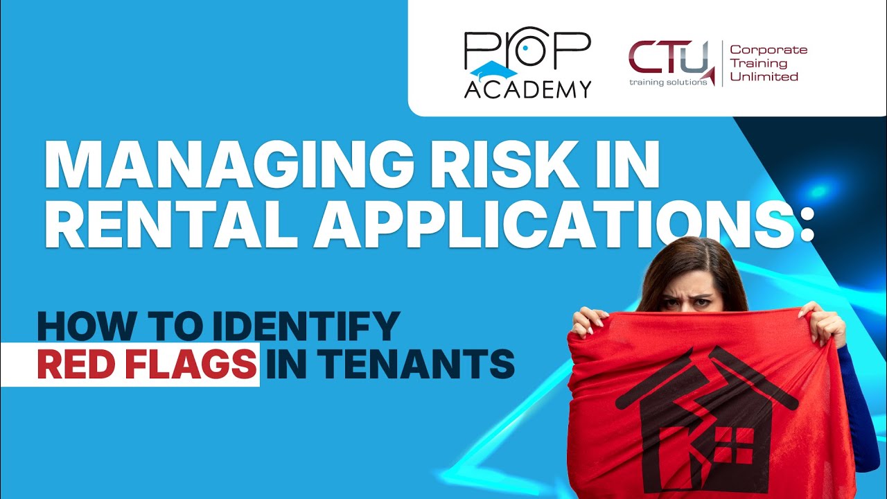 PropAcademy Webinar Managing Risk in Rental Applications How to Identify Red Flags in Tenants