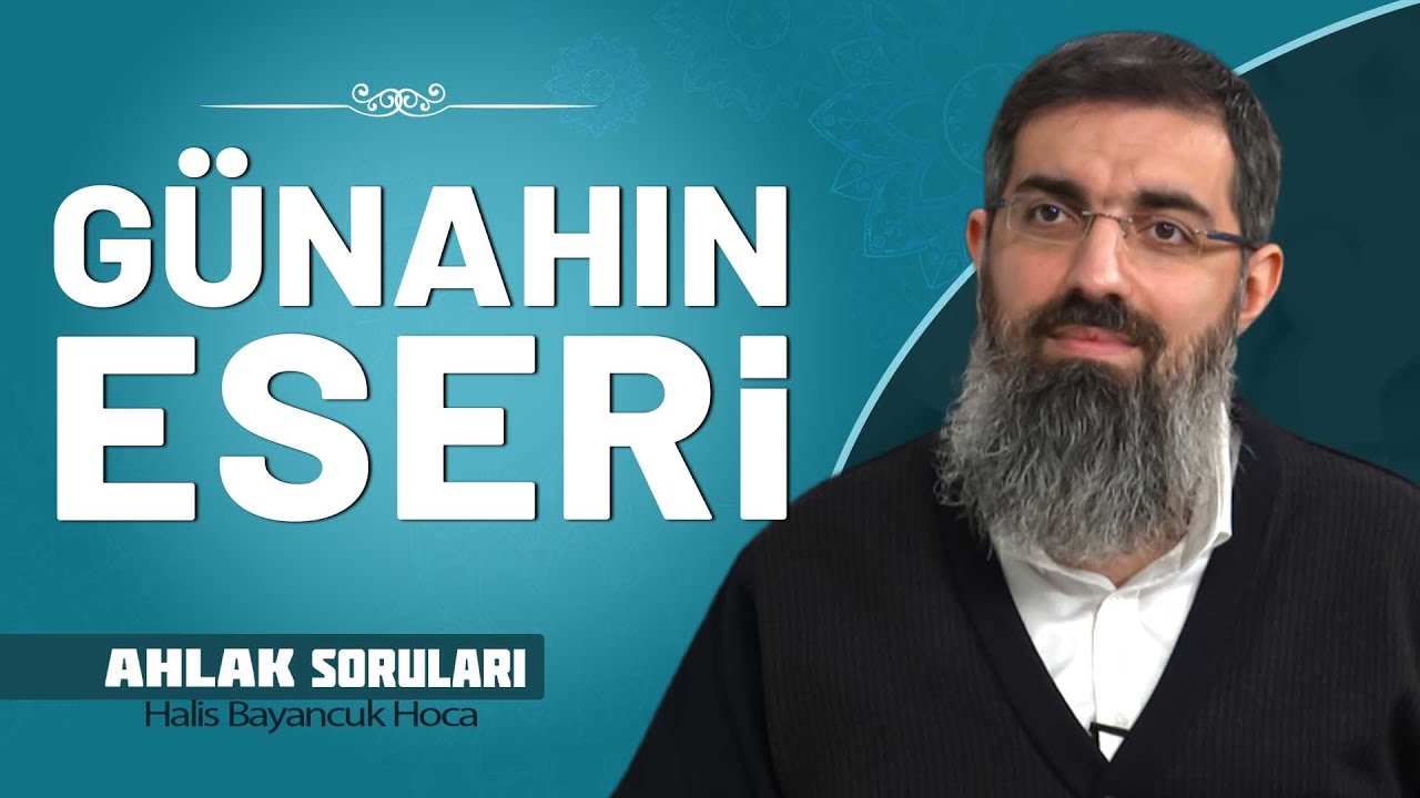 Günahların ağırlığından nasıl kurtulabiliriz? | Halis Bayancuk Hoca