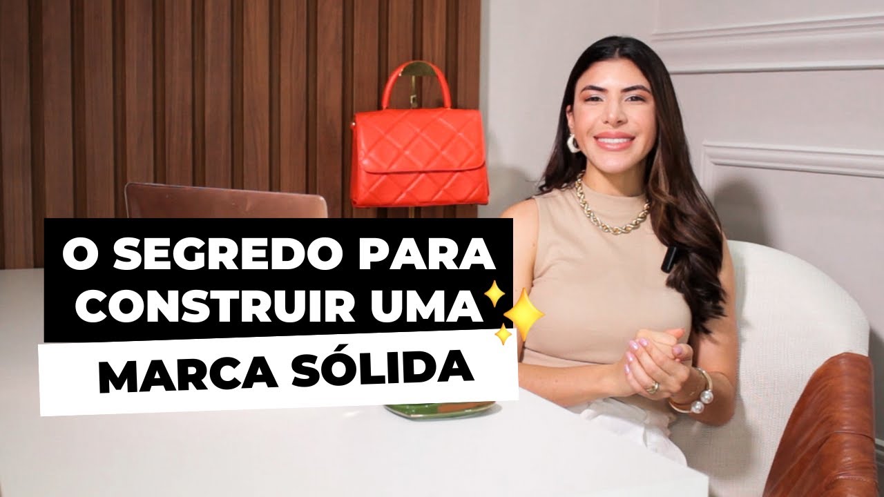 COMO CONSTRUIR UMA MARCA SÓLIDA? | Miss Purse by Barbara Zanatta