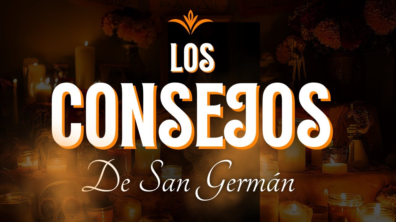 Los Consejos de San German !!