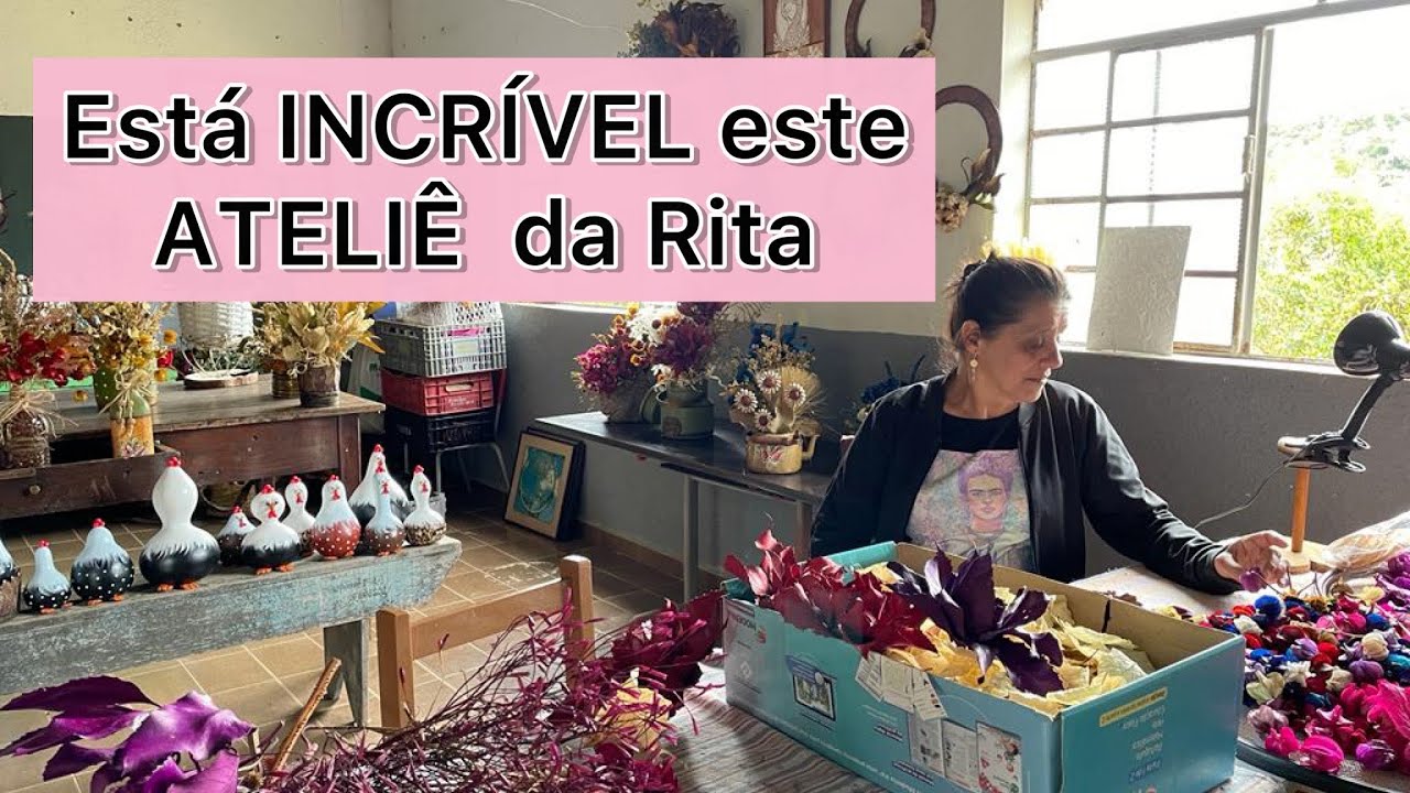ESTÁ INCRÍVEL ESTE ATELIÊ DA RITA💛