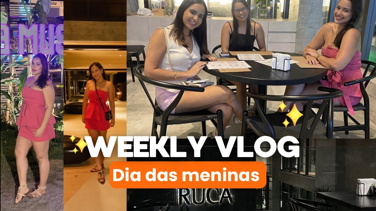 WEEKLY VLOG |  dia das meninas | arrume-se comigo | tudo que comi em uma semana | treino 