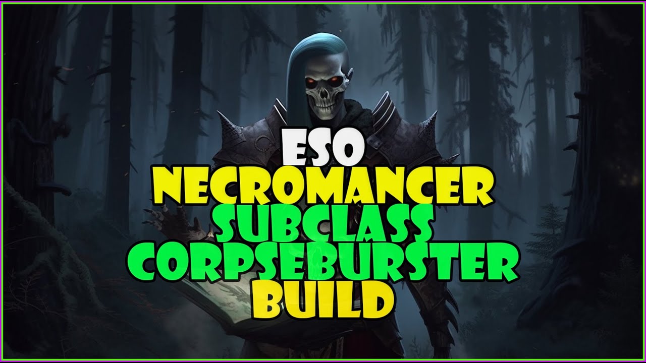 ESO|Corpse Burster| Necromancer Build & Gameplay.