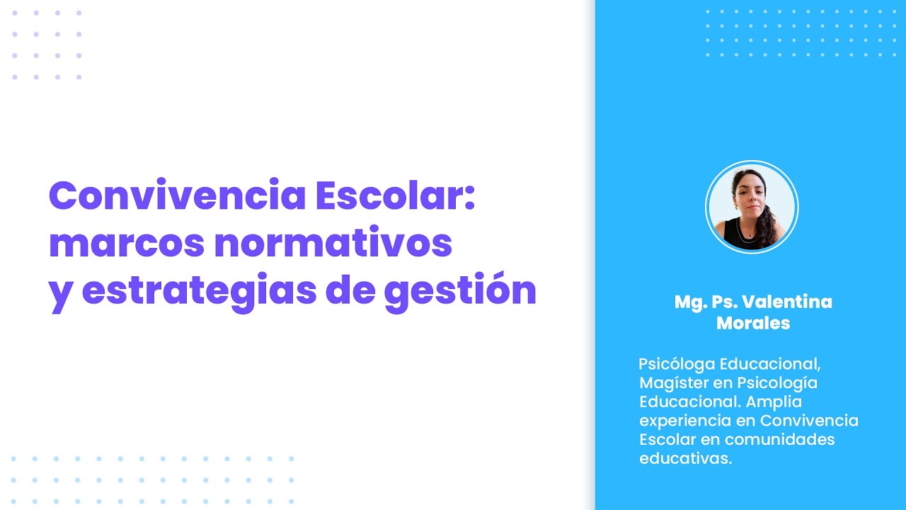 Convivencia Escolar: marcos normativos y estrategias de gestión