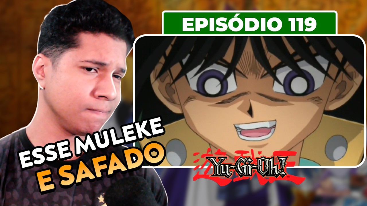 EU QUASE QUE ACREIDTEI NELE | 119 | Yu-Gi-Oh!