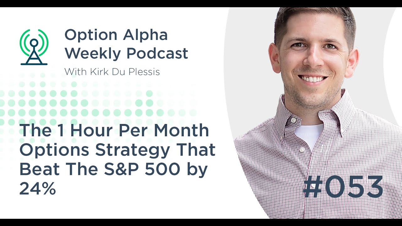 The 1 Hour Per Month Options Strategy That Beat The S&P 500 by 24% - Show #053