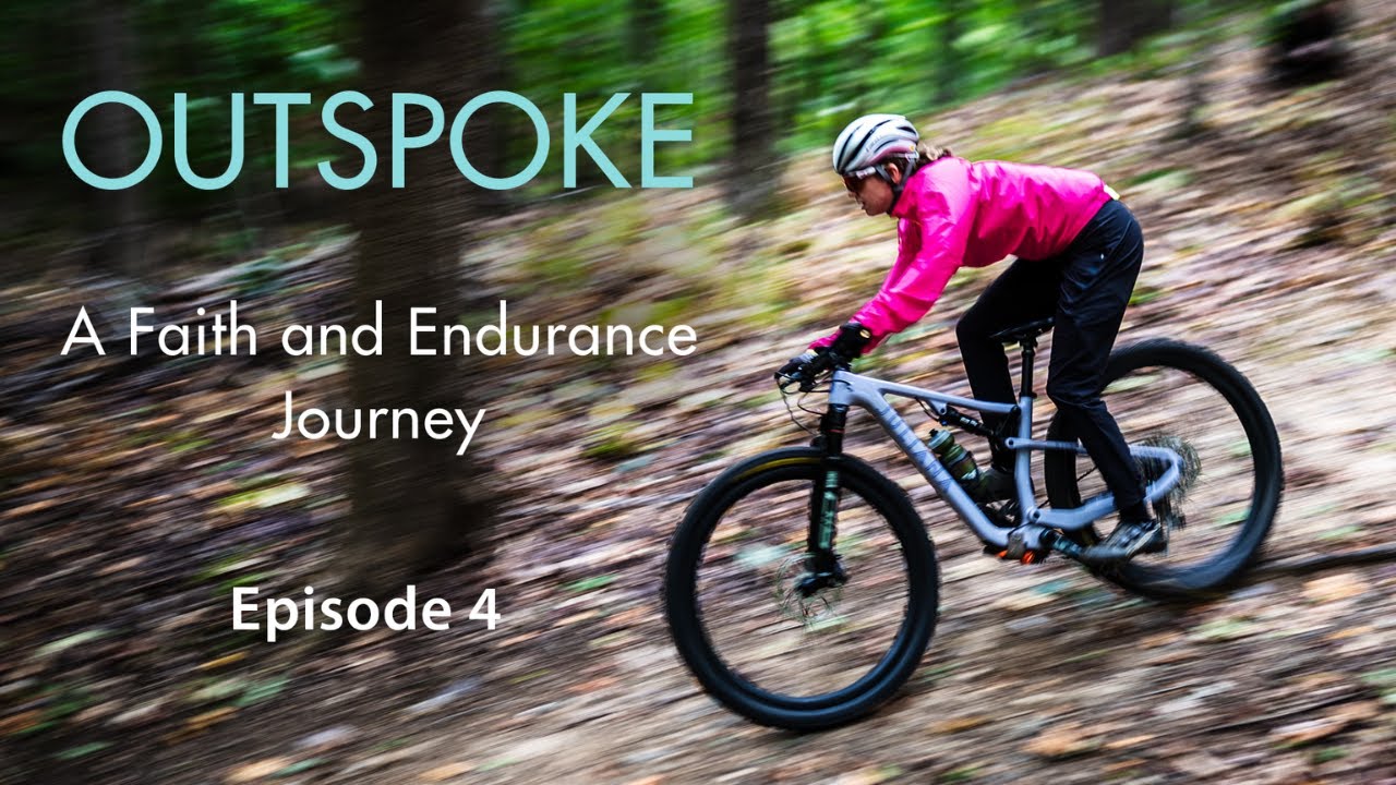 OutSPOKE: A Faith and Endurance Journey | Episode 4