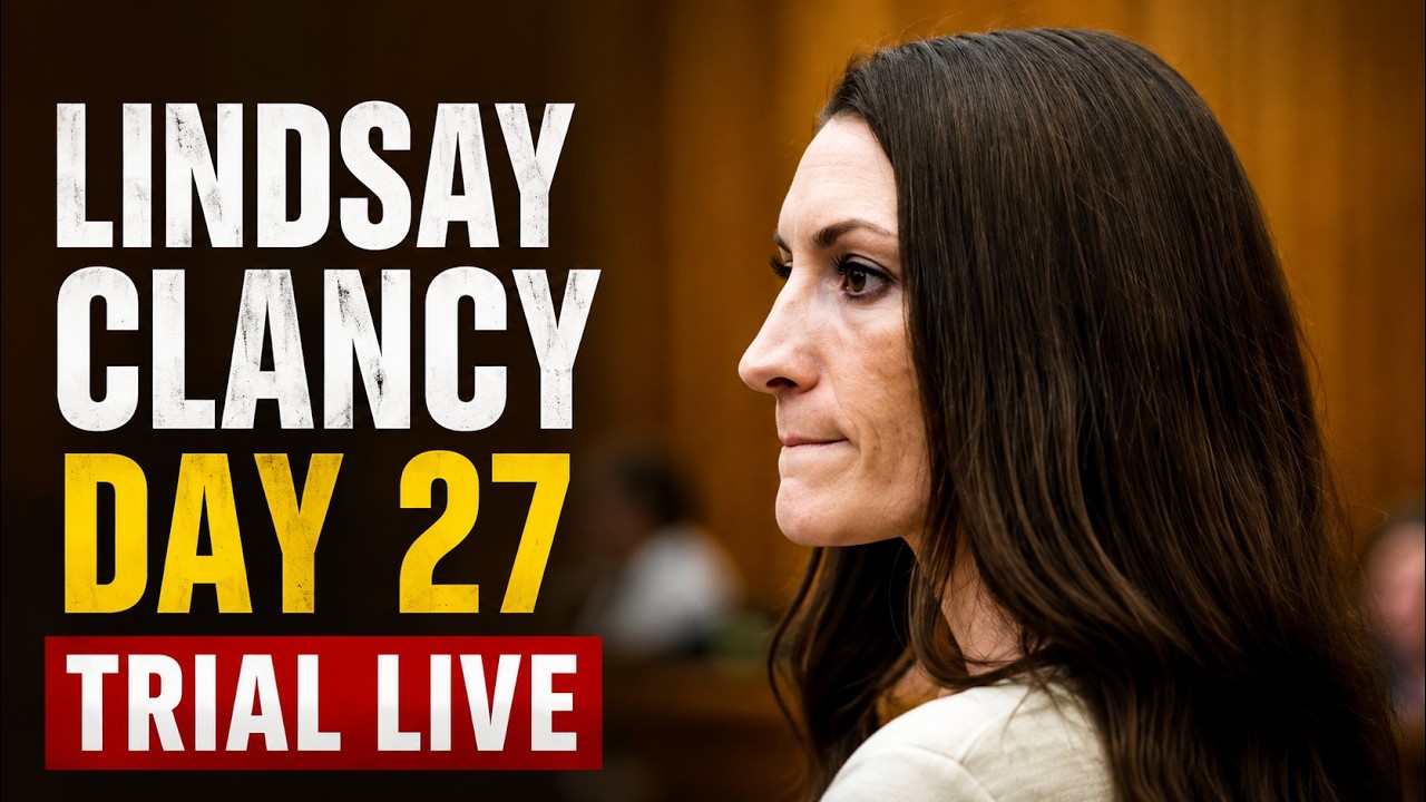 Courtroom Live : Lindsay Clancy Trial Day 27 | Verdict Watch Intensifies