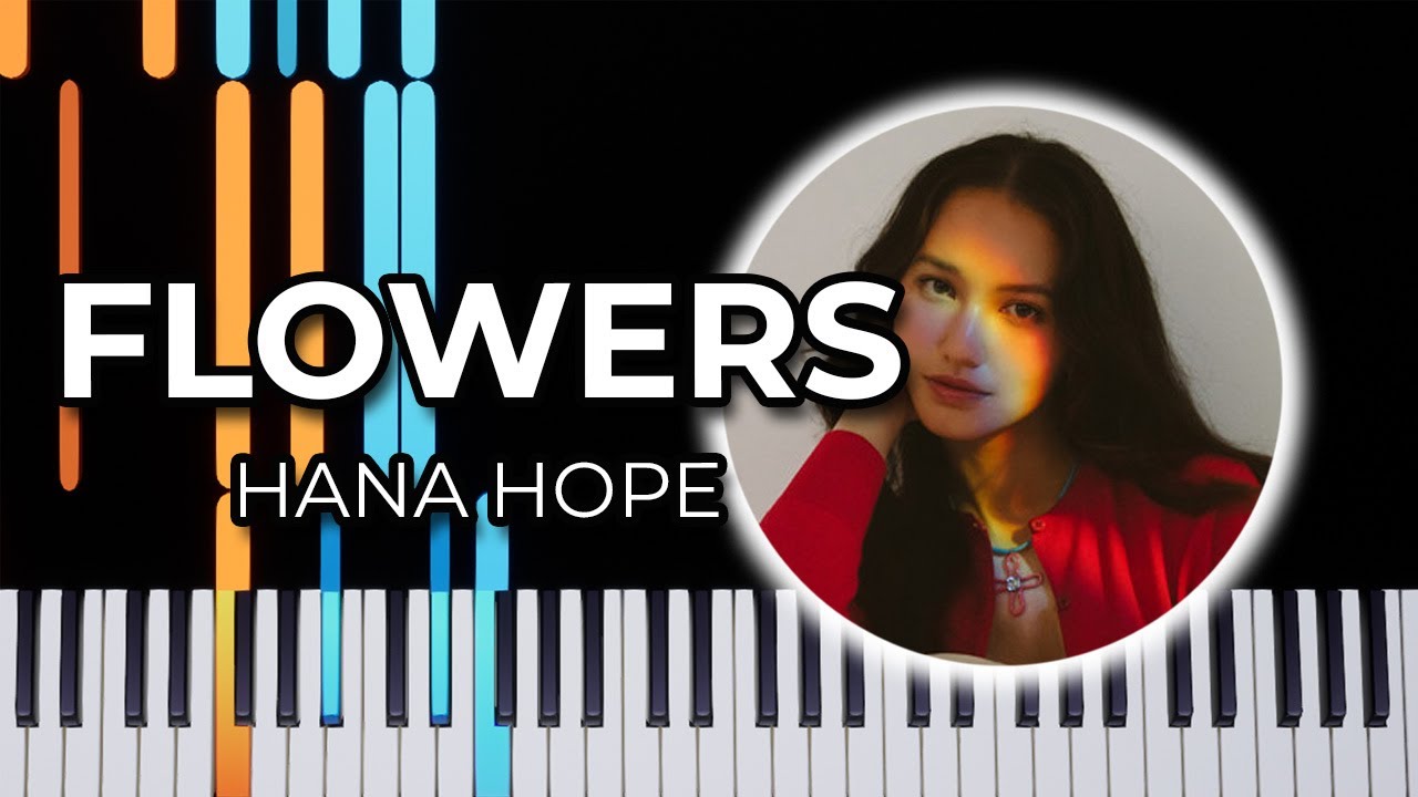Flowers - Hana Hope (Piano Tutorial)