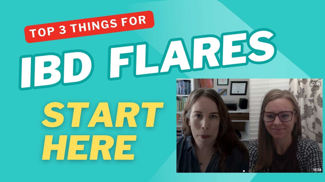 What to do in an IBD Flare | Top 3 things - Crohn's & Colitis Dietitians