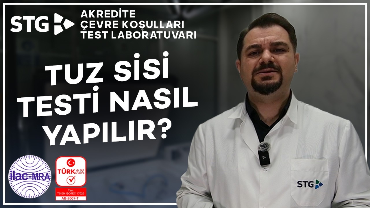 Tuz Sisi Testi Nedir? Nasıl Yapılır ? | STG Akredite Çevre Koşulları Test Laboratuvarı